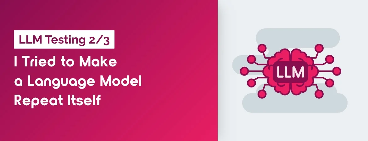 Illustration of a brain with "LLM" label and connected nodes symbolizing a language model network. Concept image for: LLM Testing 2/3 – I Tried to Make a Language Model Repeat Itself.