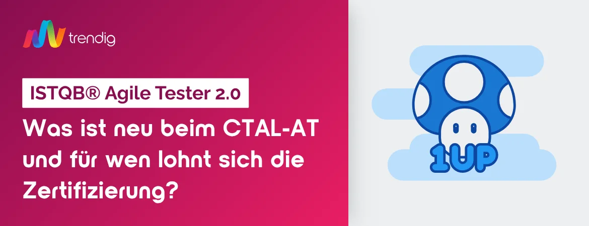 ISTQB® Agile Tester 2.0: Was ist neu beim CTAL-AT und für wen lohnt sich die Zertifizierung?
