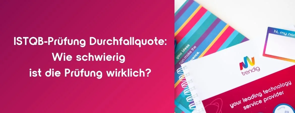 Rosa Hintergrund mit Text: "ISTQB-Prüfungsquote: Wie schwierig ist die Prüfung?" mit trendig-Notizbüchern.