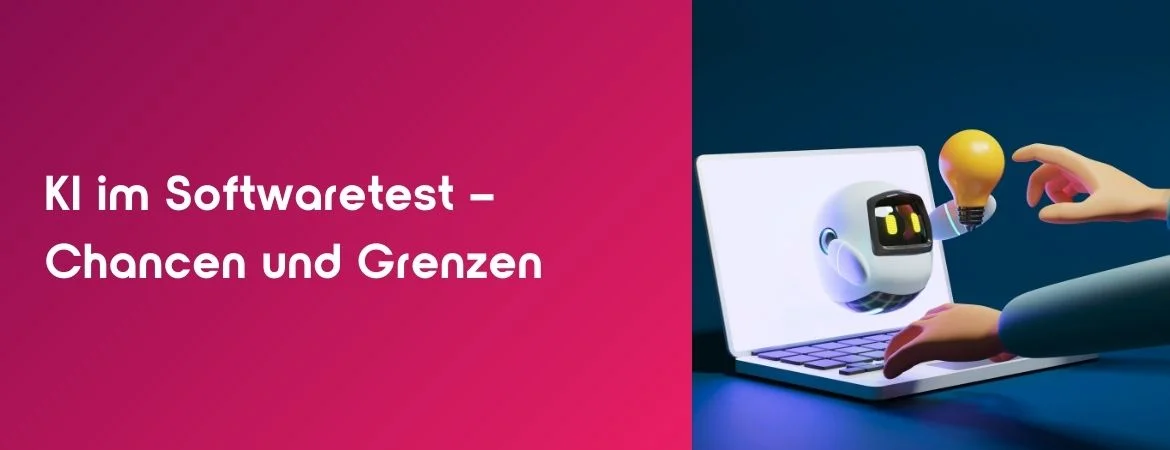 KI im Softwaretest – Chancen und Grenzen